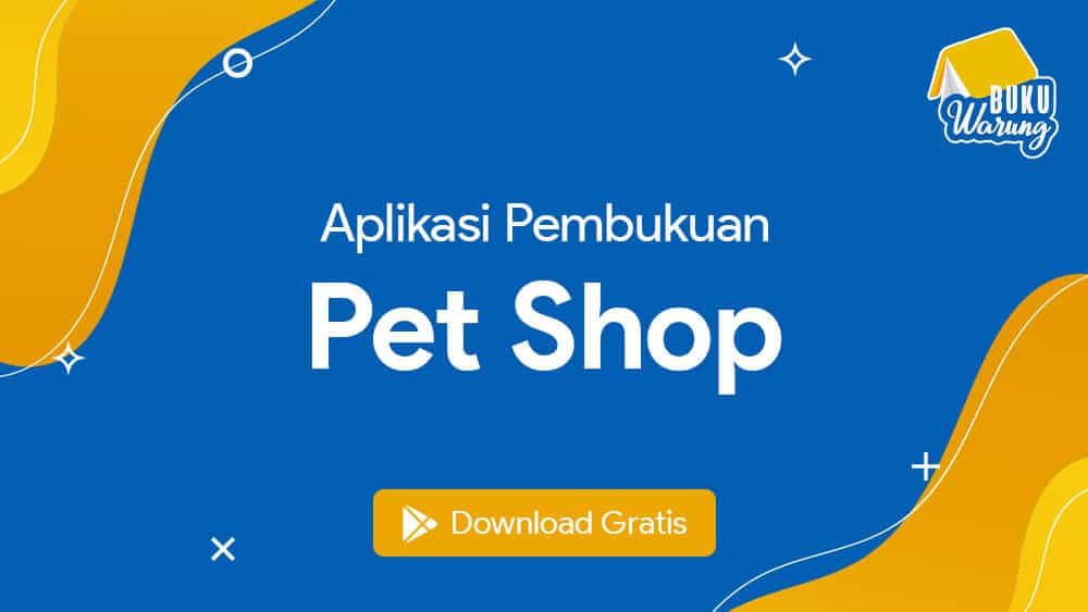 √ Aplikasi Pembukuan Pet Shop Terbaru Mudah dan Gratis