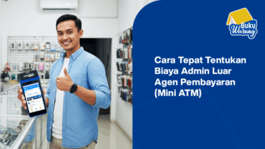 Cara Tepat Tentukan Tarif Pelanggan atau Biaya Admin Luar Agen Pembayaran (Mini ATM)